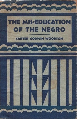 The Mis-Education of the Negro